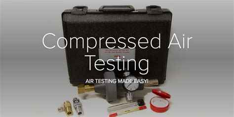 compressed air compliance testing|compressed air validation.